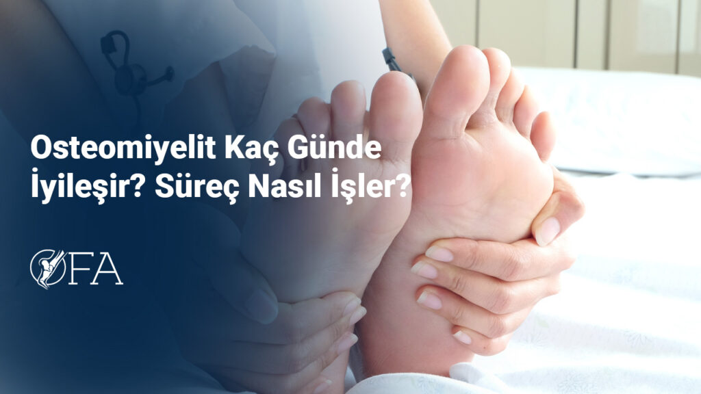 Osteomiyelit Kaç Günde İyileşir Süreç Nasıl İşler